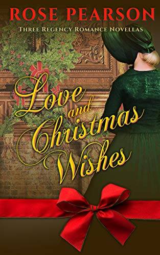 Love and Christmas Wishes: Three Regency Romance Novellas