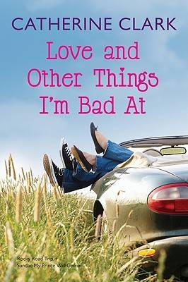 Love and Other Things I'm Bad At