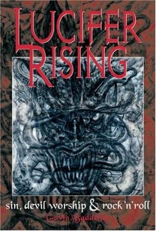Lucifer Rising: Sin, Devil Worship, and Rock'n'Roll