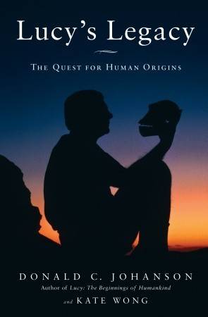 Lucy's Legacy: The Quest for Human Origins