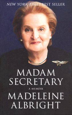 Madam Secretary: A Memoir