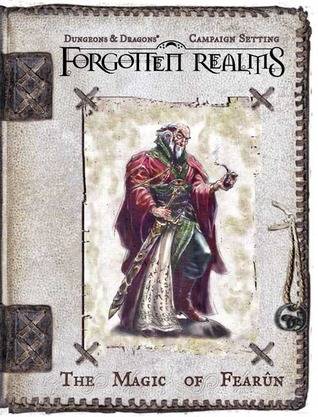 Magic of Faerûn (Forgotten Realms) (Dungeons & Dragons 3rd Edition)