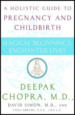 Magical Beginnings, Enchanted Lives: A Holistic Guide to Pregnancy and Childbirth