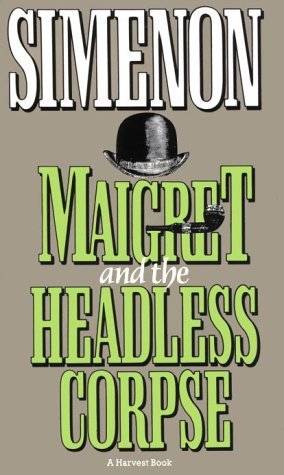 Maigret and the Headless Corpse