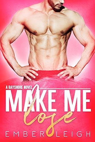 Make Me Lose: a small-town enemies-to-lovers romance