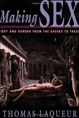 Making Sex: Body and Gender from the Greeks to Freud