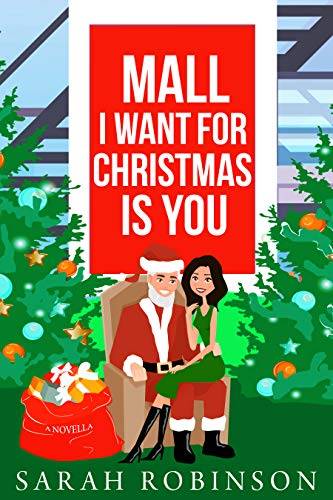 Mall I Want for Christmas is You: A Mall Santa Holiday Standalone Romance