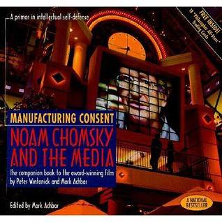 Manufacturing Consent: Noam Chomsky and the Media