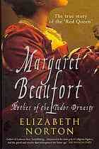 Margaret Beaufort: Mother of the Tudor Dynasty