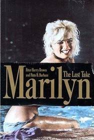 Marilyn: 2the Last Take