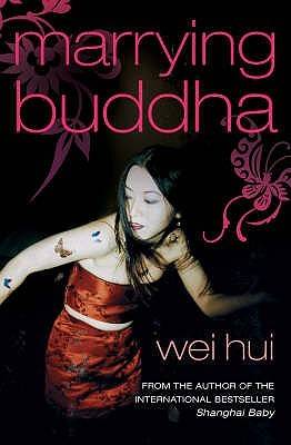 Marrying Buddha. Wei Hui