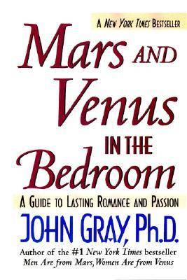 Mars and Venus in the Bedroom: A Guide to Lasting Romance and Passion