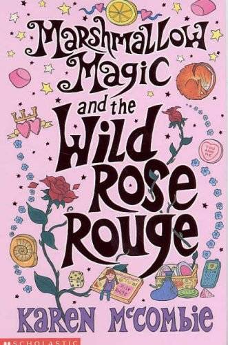 Marshmallow Magic And The Wild Rose Rouge