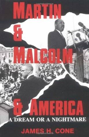 Martin and Malcolm and America: A Dream or a Nightmare?