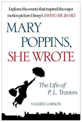 Mary Poppins, She Wrote: The Life of P.L. Travers