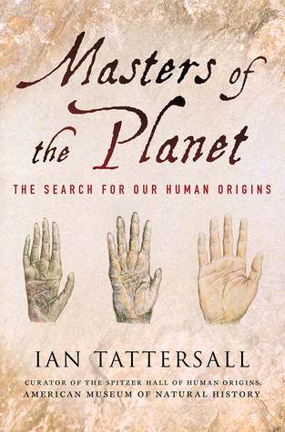 Masters of the Planet: The Search for Our Human Origins