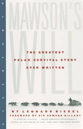 Mawson's Will: The Greatest Polar Survival Story Ever Written