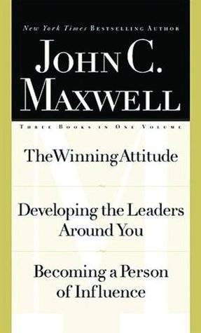 Maxwell 3-In1 Special Edition: The Winning Attitude, Developing the Leaders Around You, Becoming a Person of Influence