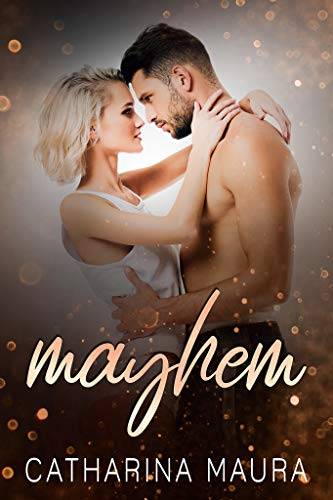 Mayhem: An Enemies-to-Lovers, Best Friend's Brother Romance