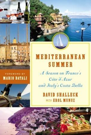 Mediterranean Summer: A Season on France's Côte d'Azur and Italy's Costa Bella