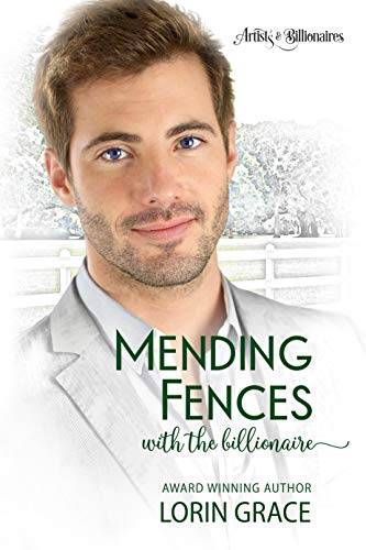 Mending Fences with the Billionaire: A Clean Billionaire Romance