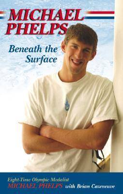 Michael Phelps; Beneath the Surface