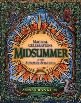 Midsummer: Magical Celebrations of the Summer Solstice