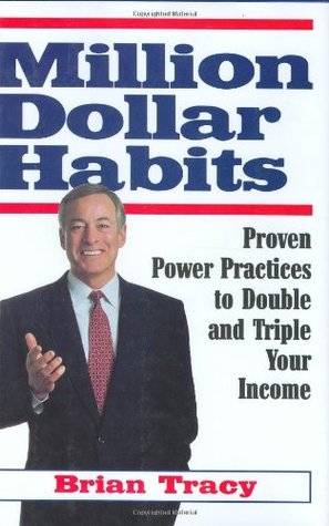 Million Dollar Habits: Proven Power Practices to Double and Triple Your Income