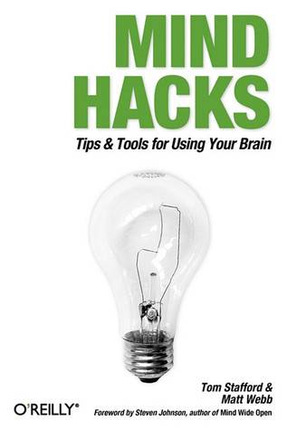 Mind Hacks: Tips & Tricks for Using Your Brain