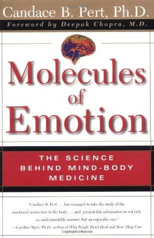 Molecules of Emotion: The Science Behind Mind-Body Medicine