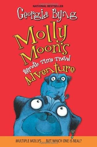 Molly Moon's Hypnotic Time Travel Adventure