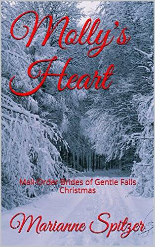 Molly's Heart: Mail-Order Brides of Gentle Falls Christmas