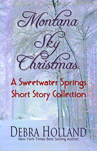 Montana Sky Christmas: A Sweetwater Springs Short Story Collection