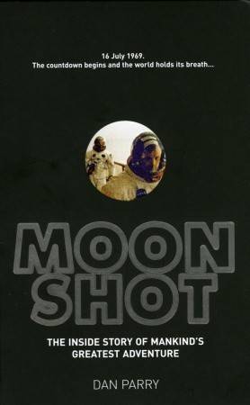 Moonshot: The Inside Story of Mankind's Greatest Adventure