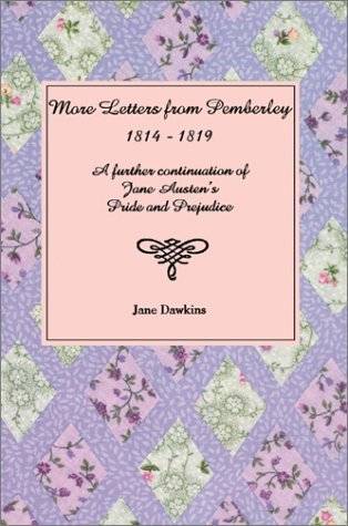 More Letters from Pemberley: 1814-1819: A Further Continuation of Jane Austen's Pride and Prejudice