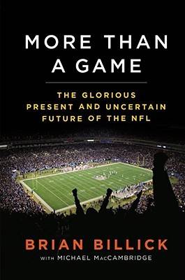 More than a Game: The Glorious Present and Uncertain Future of the NFL