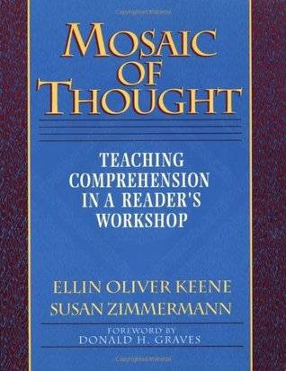 Mosaic of Thought: Teaching Comprehension in a Reader's Workshop