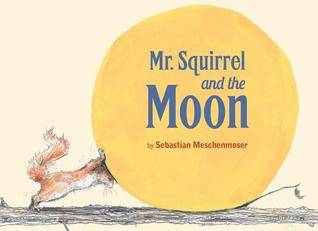 Mr Squirrel & the Moon