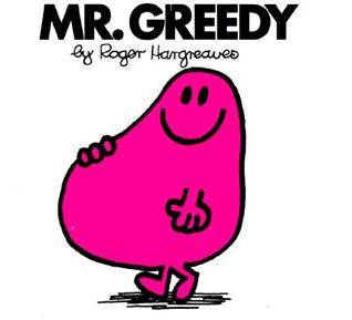 Mr. Greedy