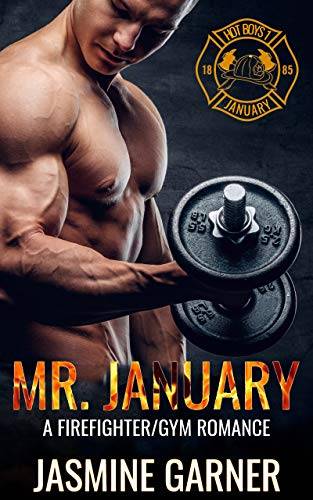 Mr. January: A Firefighter/Gym Romance