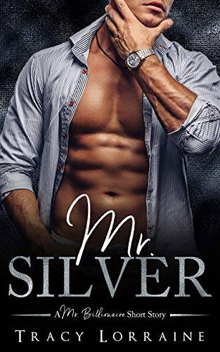 Mr. Silver (A Mr. Billionaire Short Story)