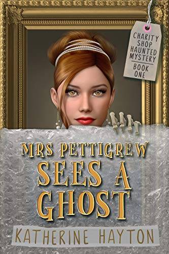 Mrs Pettigrew Sees a Ghost: First in a Paranormal Mystery Series
