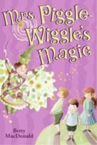 Mrs. Piggle-Wiggle's Magic