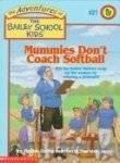 Mummies Don't Coach Softball