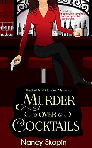 Murder Over Cocktails: The 2nd Nikki Hunter Mystery (Nikki Hunter Mysteries)