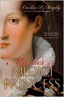 Murder of a Medici Princess