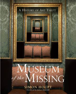 Museum of the Missing: A History of Art Theft