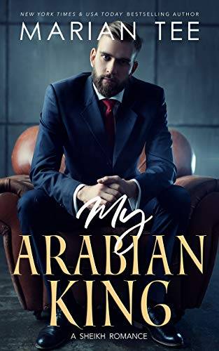 My Arabian King: Enemies to Lovers Romance