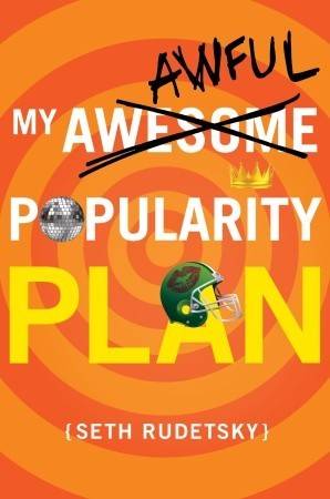 My Awesome/Awful Popularity Plan