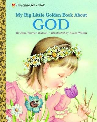 My Big Little Golden Book About God (a Big Little Golden Book)